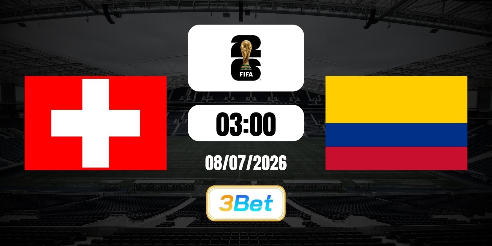 3BET Soi kèo Thụy Sĩ vs Colombia 03h00 ngày 08/07/2026 - World Cup